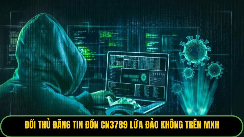 Đối thủ đăng tin đồn KUBET88 lừa đảo không trên MXH