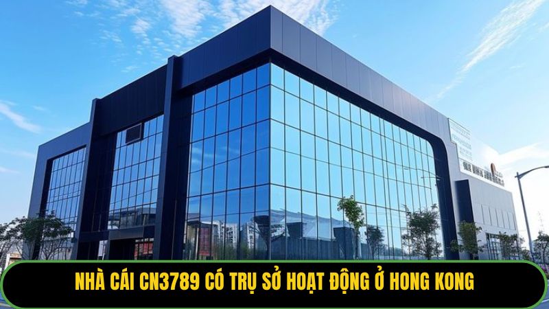 Nhà cái KUBET88 có trụ sở hoạt động ở Hong Kong